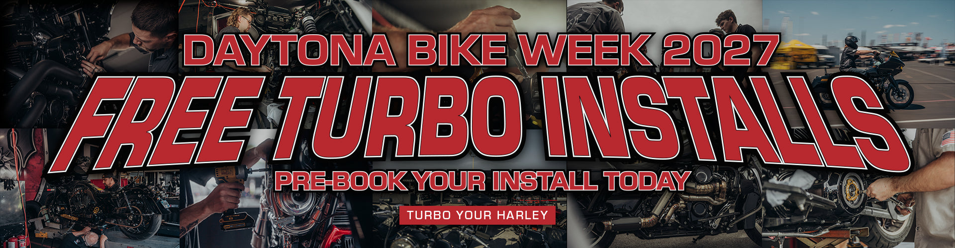 Free turbo installs during Daytona Bike Week